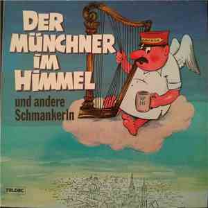 Various - Der Münchner Im Himmel Und Andere Schmankerln download free