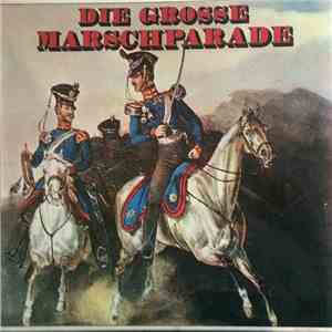 Various - Die Grosse Marschparade download free