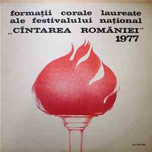 Various - Formații Corale Laureate Ale Festivalului Național „Cîntarea României” 1977 download free