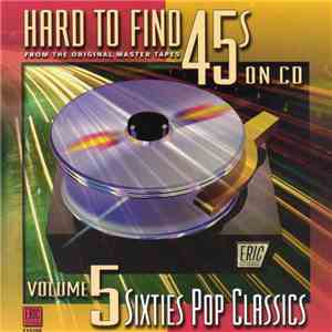 Various - Hard To Find 45s On CD, Vol. 5: Sixties Pop Classics download mp3 flac