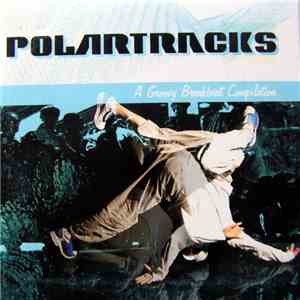 Various - Polartracks - A Groovy Breakbeat Compilation download free