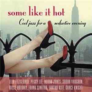 Various - Some Like It Hot: Cool Jazz For A Seductive Evening download mp3 flac