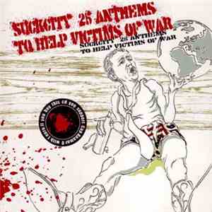 Various - Suck City 25 Anthems To Help Victims Of War download free