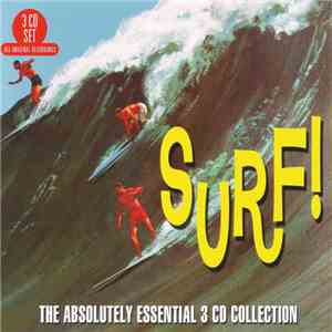 Various - Surf! The Absolutely Essential 3 CD Collection download free