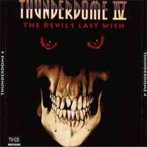 Various - Thunderdome IV - The Devil's Last Wish download mp3 flac