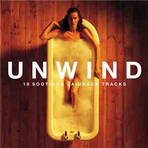 Various - Unwind - 18 Soothing Laidback Tracks download free