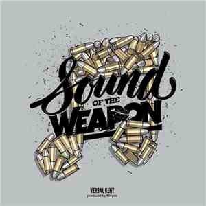 Verbal Kent - Sound Of The Weapon download free