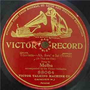 Verdi, Melba, Victor Orchestra - Traviata - Ah, Fors' E Lui = (Is This The One) download mp3 flac
