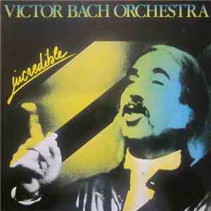Victor Bach Orchestra - Incredible download mp3 flac