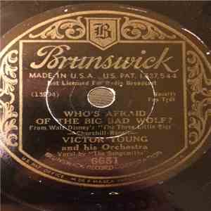 Victor Young And His Orchestra - Who's Afraid Of The Big Bad Wolf? / The Last Round-Up download mp3 flac