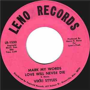 Vikki Styles - Mark My Words Love Will Never Die / Without Your Love I Can't Make It download mp3 flac