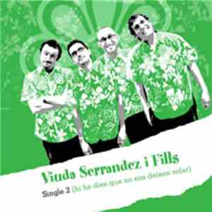 Viuda Serrandez i Fills - Single 2 (hi ha dies que no ens deixen volar) download mp3 flac