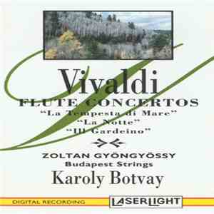 Vivaldi, Zoltan Gyöngyössy, Budapest Strings, Karoly Botvay - Flute Concertos download mp3 flac