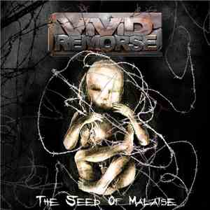 Vivid Remorse - The Seed Of Malaise download free
