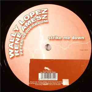 Wally Lopez, Rene Amesz & Peter Gelderblom - Strike Me Down download free