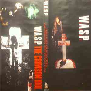 W.A.S.P. - Crimson Idol Promo Film download free