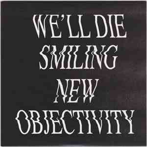 We'll Die Smiling - New Objectivity download mp3 flac