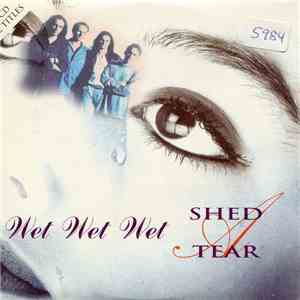 Wet Wet Wet - Shed A Tear download free
