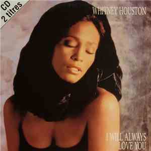 Whitney Houston - I Will Always Love You download mp3 flac