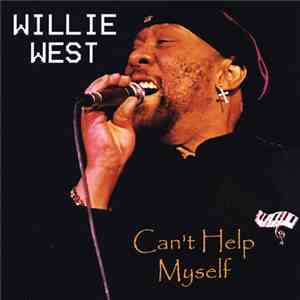 Willie West - Can't Help Myself download mp3 flac