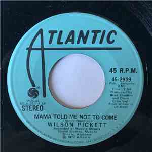 Wilson Pickett - Mama Told Me Not To Come download mp3 flac