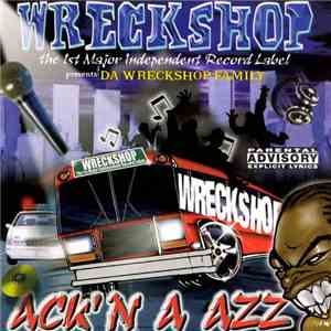 Wreckshop Presents Da Wreckshop Family - Ack'N A Azz download free