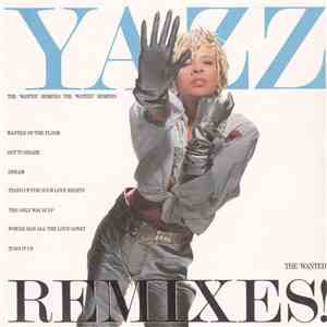 Yazz - The 'Wanted' Remixes! download free