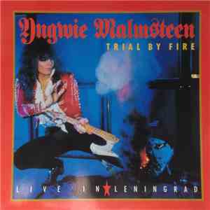 Yngwie Malmsteen - Trial By Fire: Live In Leningrad download mp3 flac