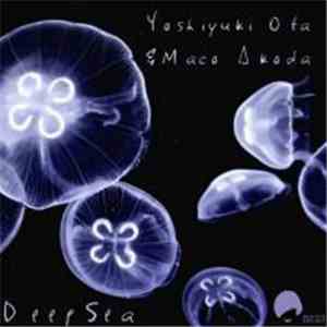 Yoshiyuki Ota & Maco Akoda - DeepSea download mp3 flac