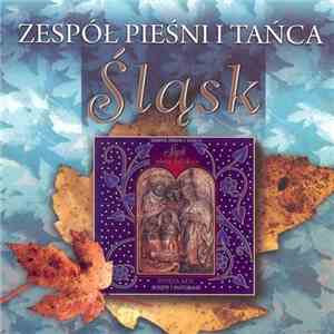 Zespół Pieśni i Tańca Śląsk - Kolędy I Pastorałki (Złota Kolekcja Vol. 7) download free